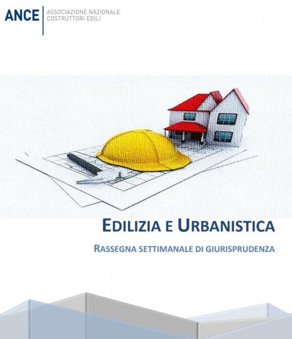 Ance_Edilizia_e_Urbanistica_rassegna_settimanale_di_giurisprudenza